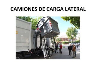CAMIONES DE CARGA LATERAL
 