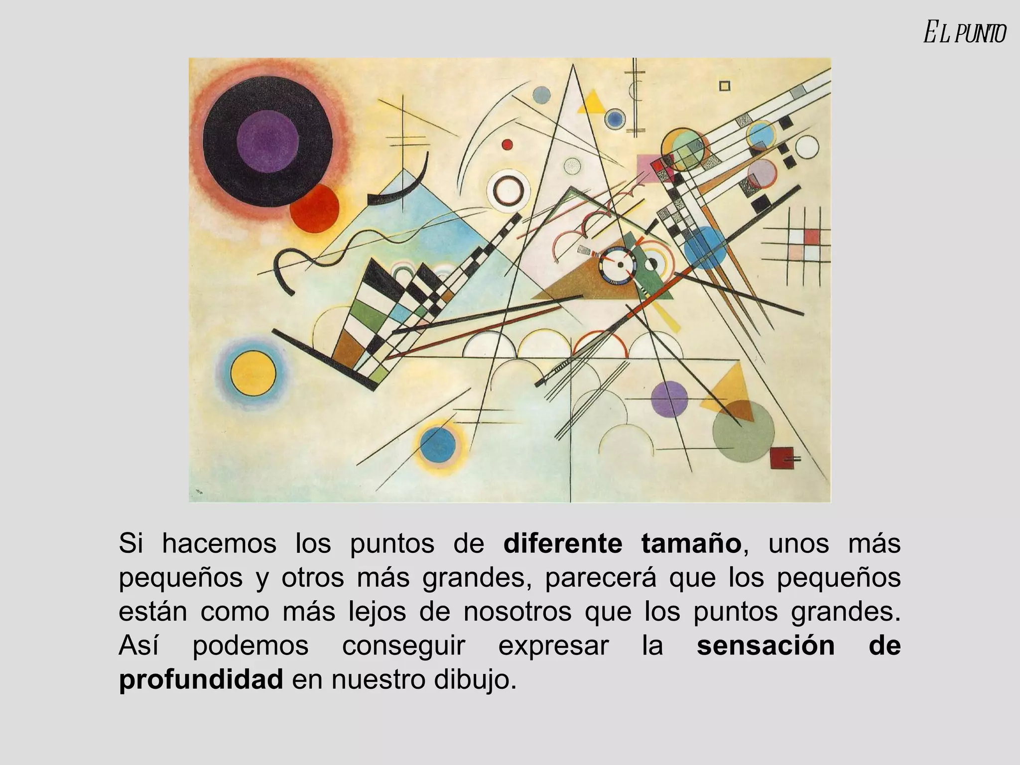 Si hacemos los puntos de  diferente tamaño , unos más pequeños y otros más grandes, parecerá que los pequeños están como más lejos de nosotros que los puntos grandes. Así podemos conseguir expresar la  sensación de profundidad  en nuestro dibujo. El punto 