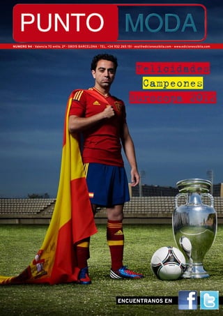 NUMERO 94 · Valencia 70 entlo. 2ª · 08015 BARCELONA · TEL. +34 932 265 151 · essl@edicionessibila.com · www.edicionessibila.com 
Felicidades 
Campeones 
Eurocopa 2012 
ENCUENTRANOS EN 
 