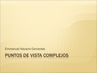 Emmanuel Navarro Cervantes 