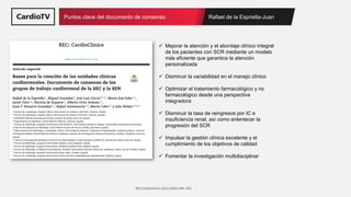 Puntos clave del documento de consenso Rafael de la Espriella-Juan
RECCardioClinics.2021;56(4):284–295
✓ Mejorar la atenci...