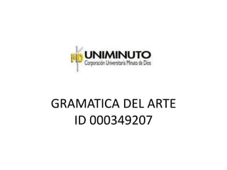GRAMATICA DEL ARTE
ID 000349207
 