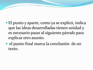 En otro contexto, una aplicación específica del punto es cuando se utiliza para señalar las  abreviaturas, por ejemplo.    a. de C.      Antes de Cristo                Av.    Avenida    Mtro.         maestro                            loc.   Locución      pról.        prólogo                             cía.    compañía           