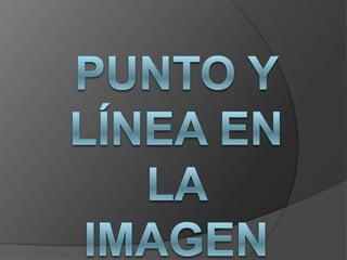 Punto y línea en la imagen