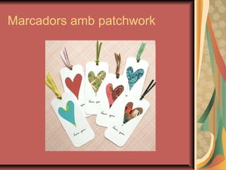 Marcadors amb patchwork
 