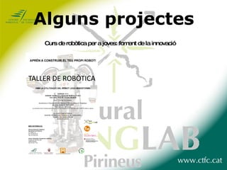 Alguns projectes Curs de robòtica per a joves: foment de la innovació 