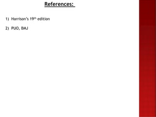 References:
1) Harrison’s 19th edition
2) PUO, BMJ
 