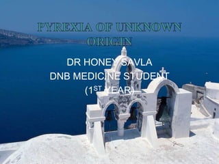 DR HONEY SAVLA
DNB MEDICINE STUDENT
(1ST YEAR)
 