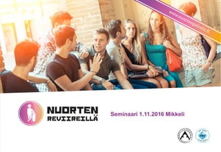 Seminaari 1.11.2016 Mikkeli
 