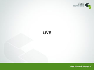 LIVE
 