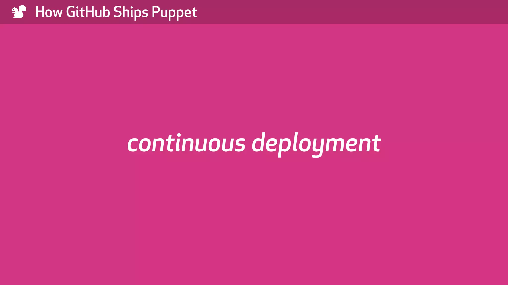 ) How GitHub Ships Puppet continuous deployment 