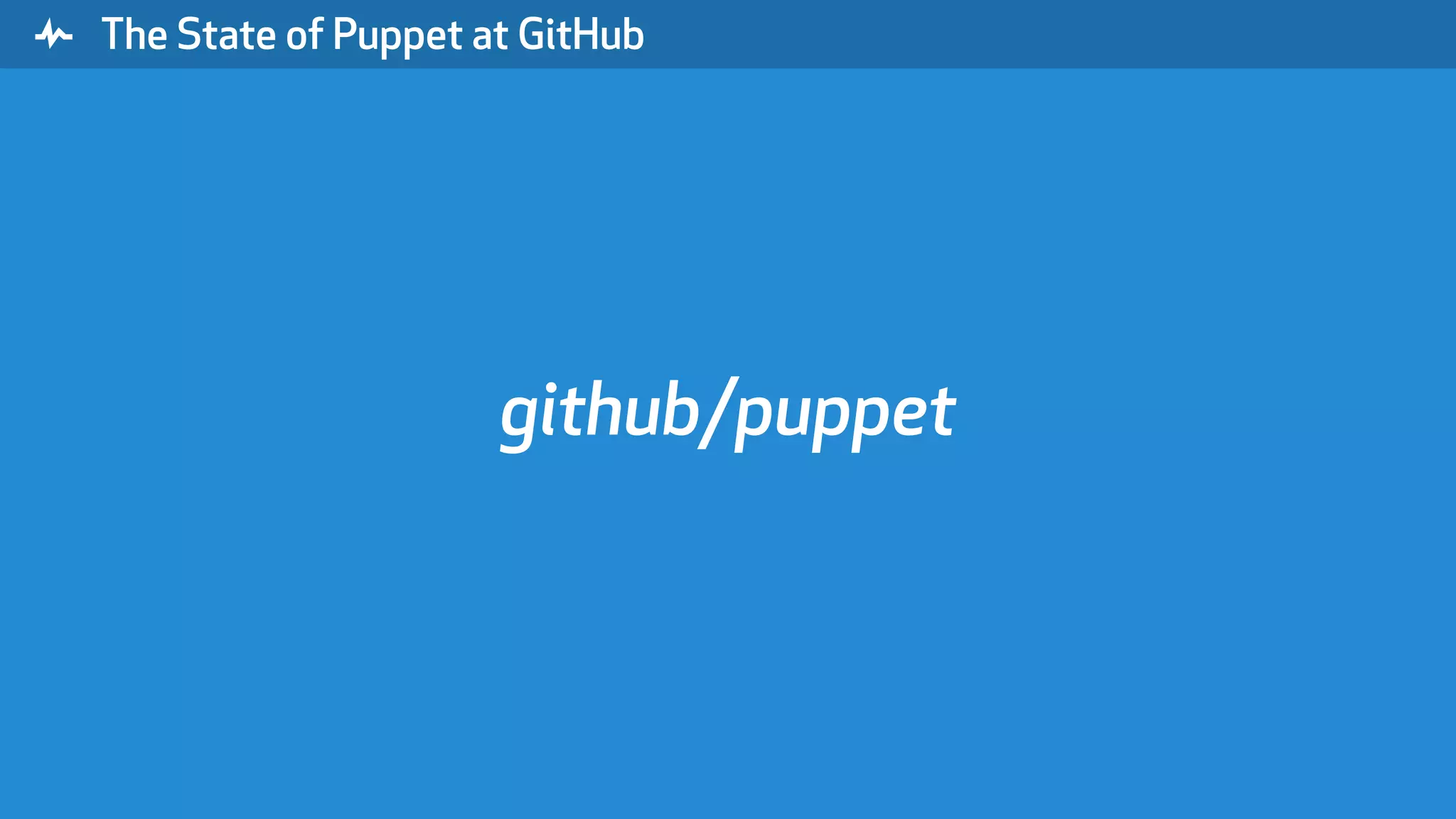 " The State of Puppet at GitHub github/puppet 