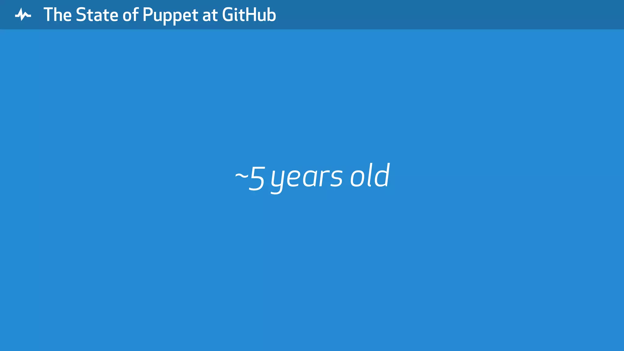 " The State of Puppet at GitHub ~5 years old 