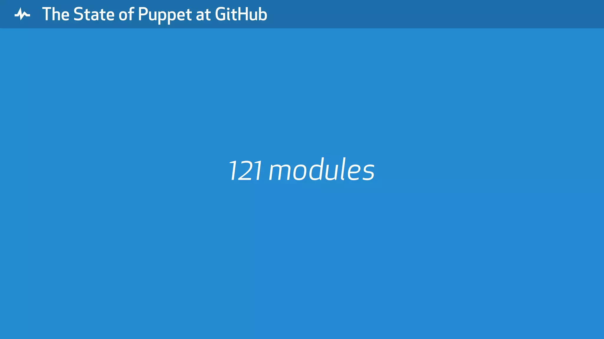 " The State of Puppet at GitHub 121 modules 
