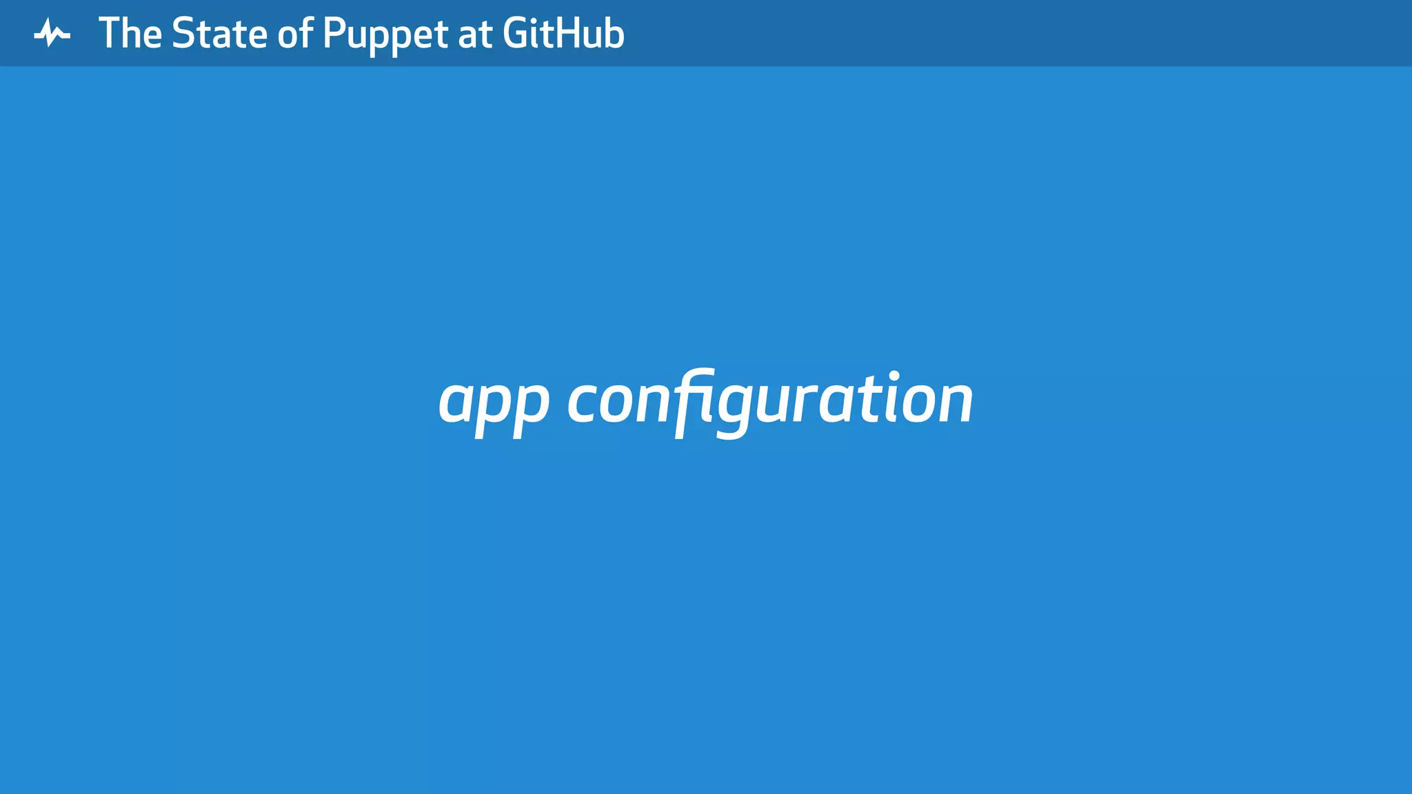 " The State of Puppet at GitHub app conﬁguration 
