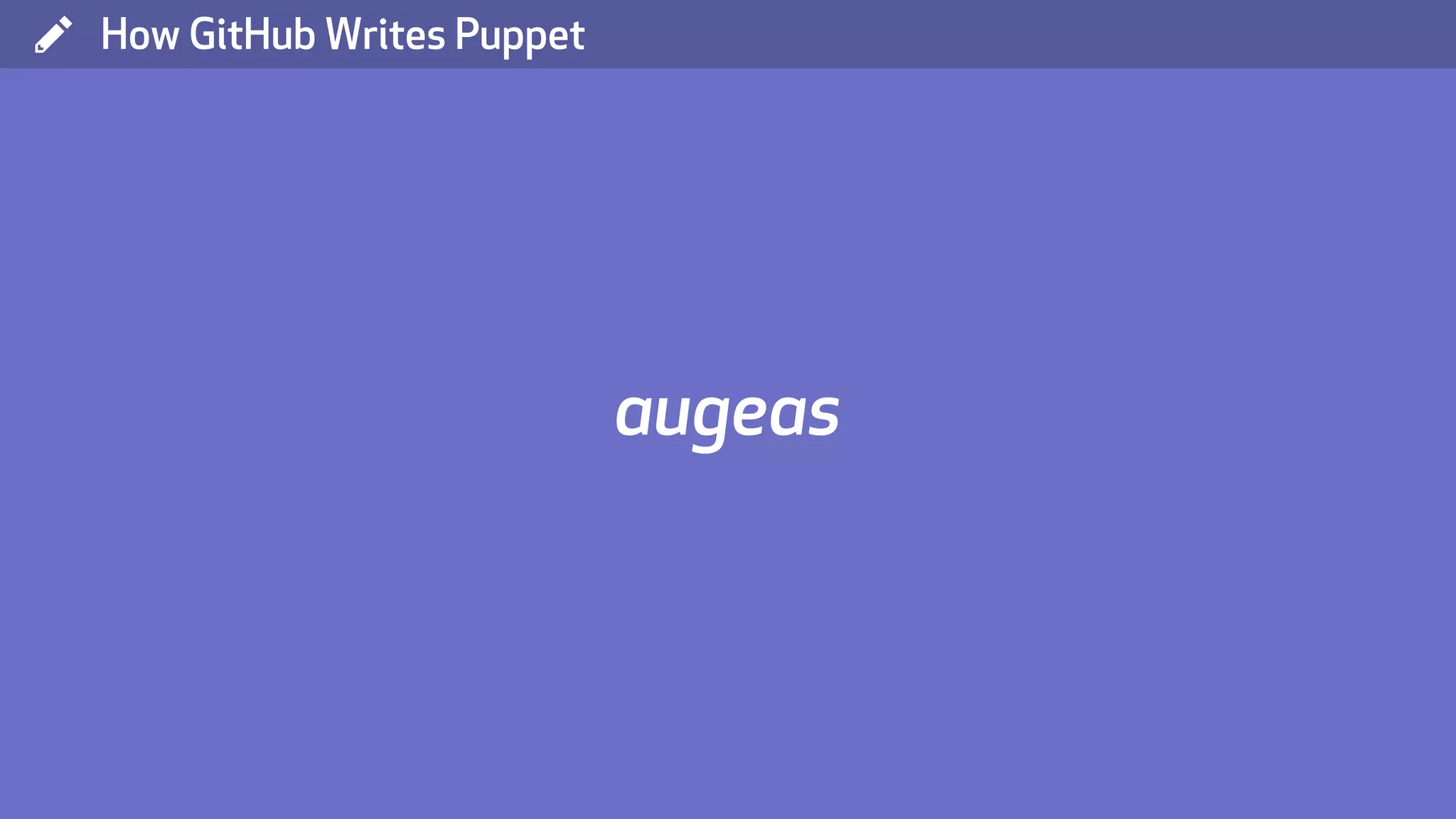 ( How GitHub Writes Puppet augeas 