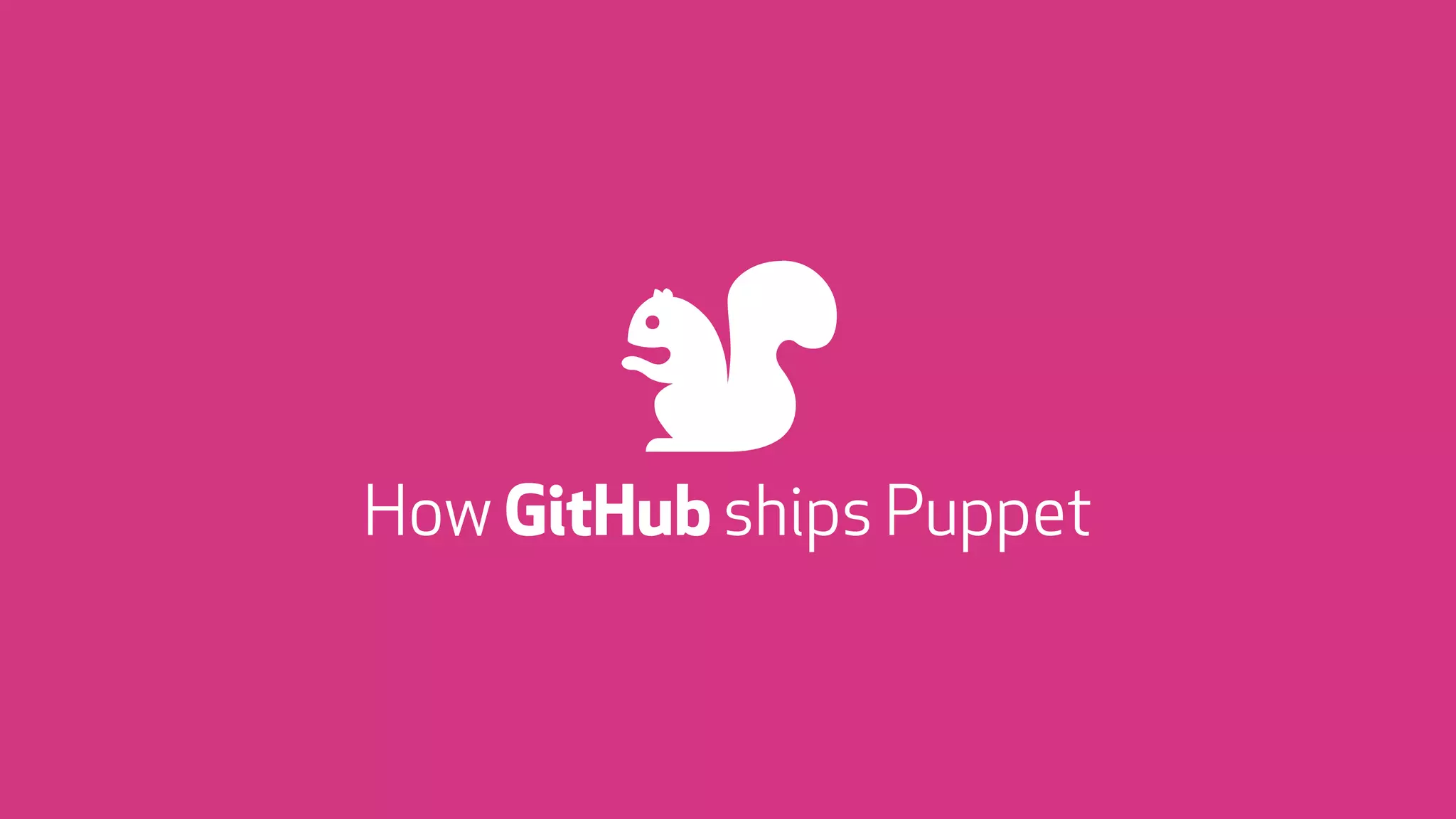 How GitHub ships Puppet ) 