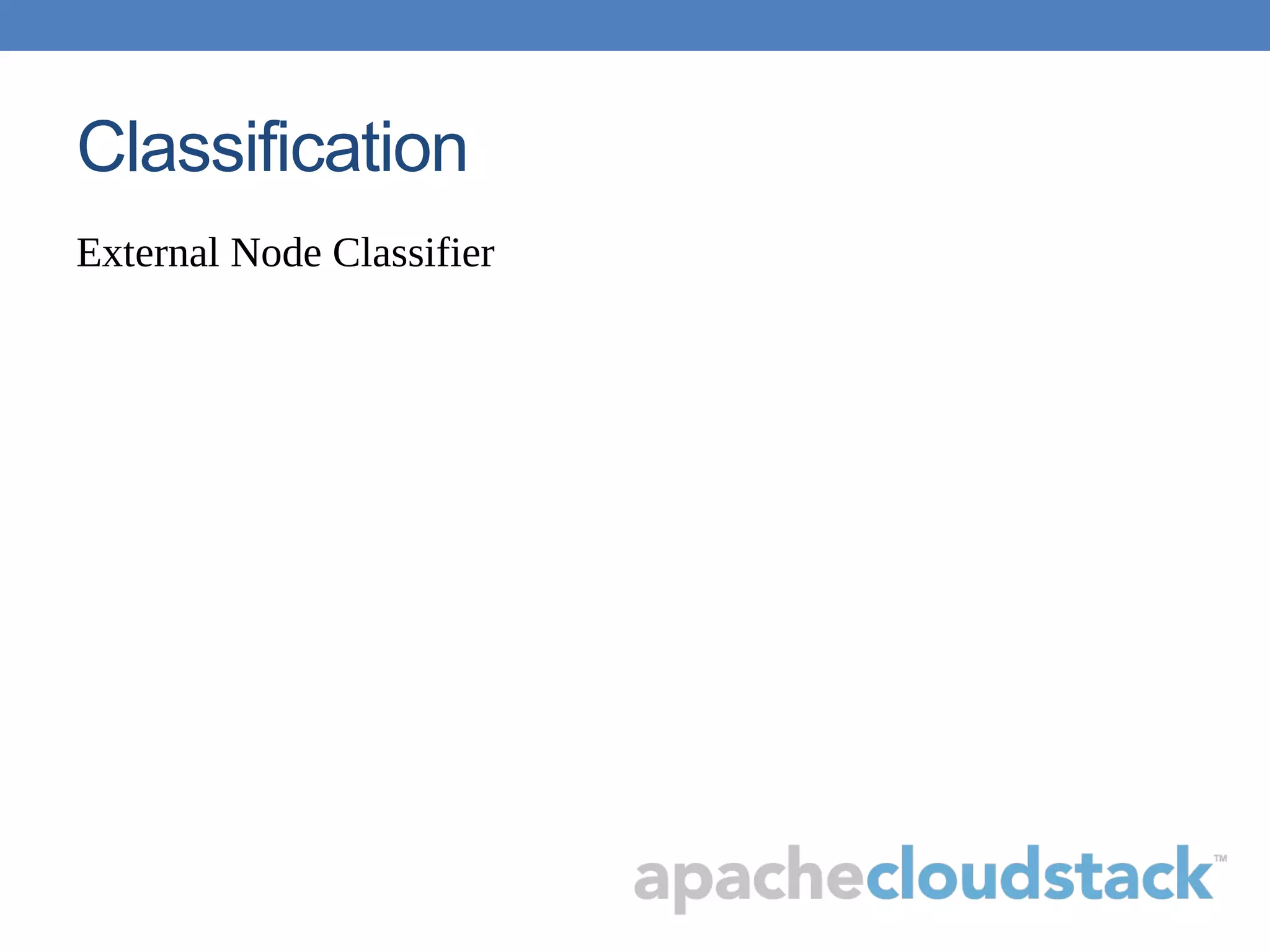 Classification
External Node Classifier
 