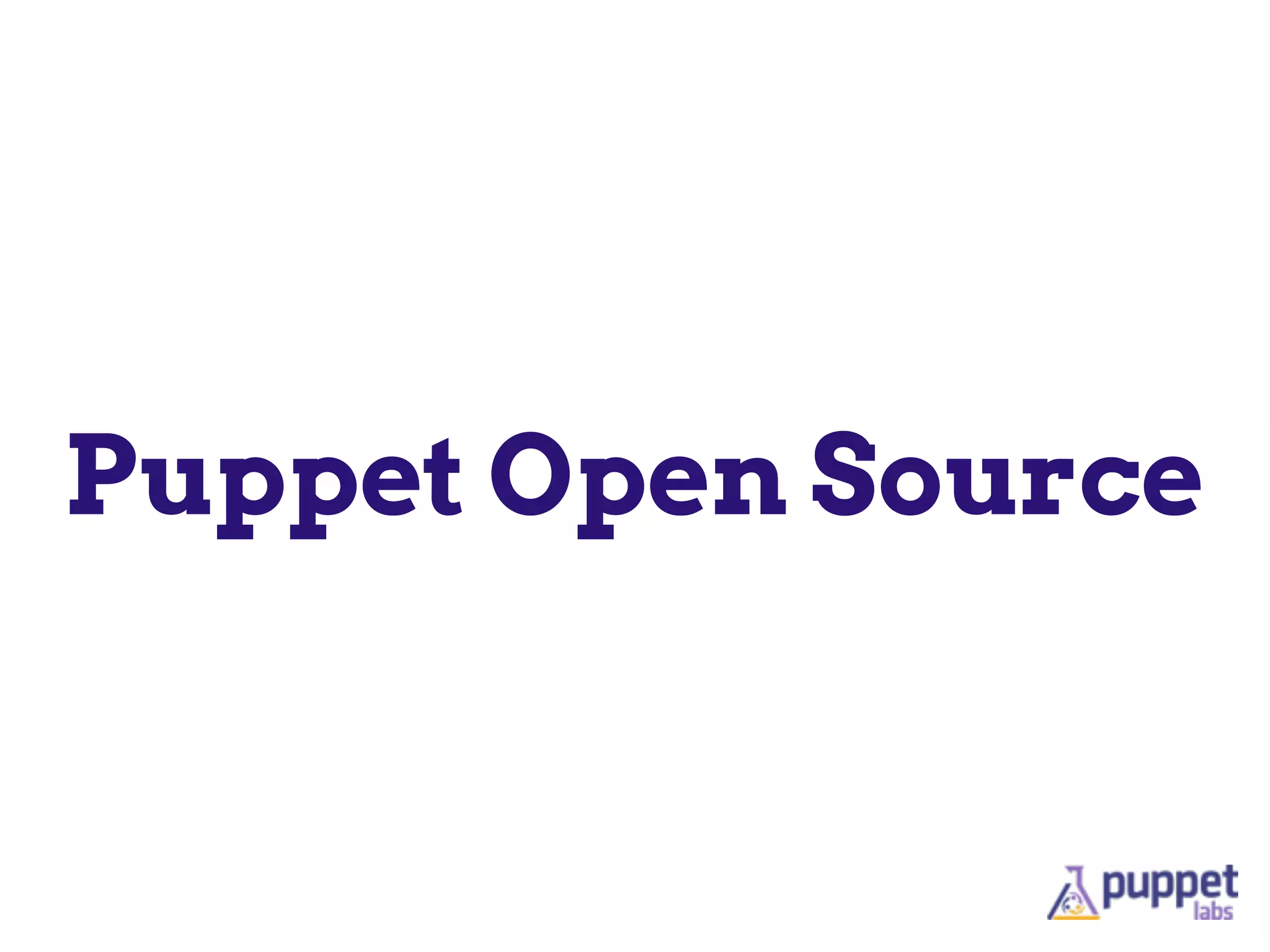 Puppet Open Source
 