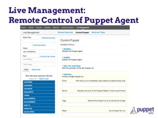 Live Management:
Remote Control of Puppet Agent
 
