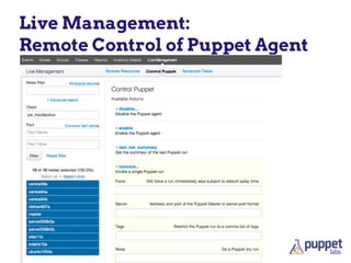 Live Management:
Remote Control of Puppet Agent
 