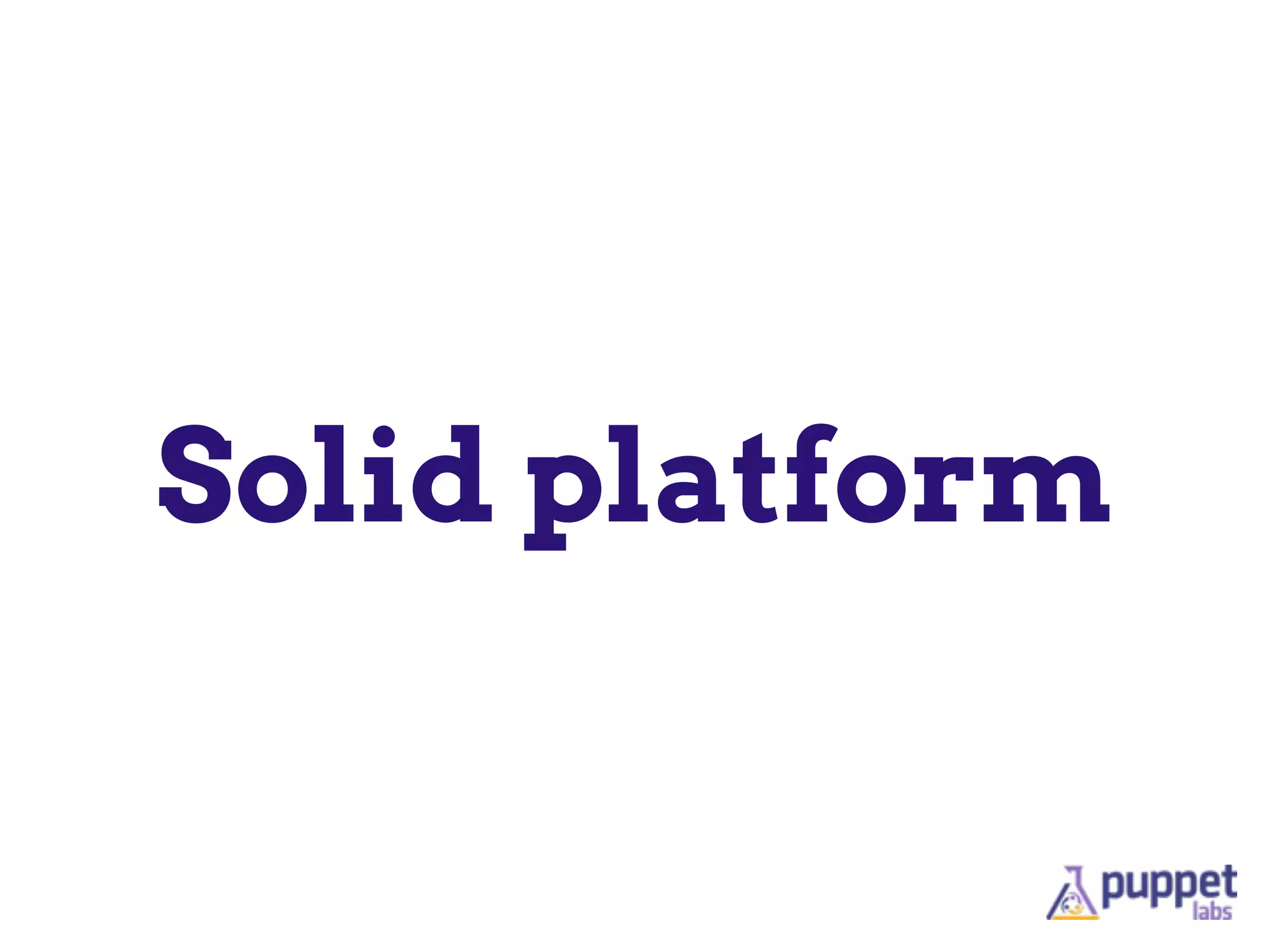 Solid platform
 