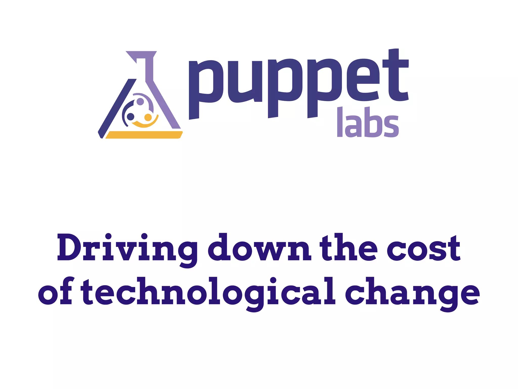 Driving down the cost
of technological change
 