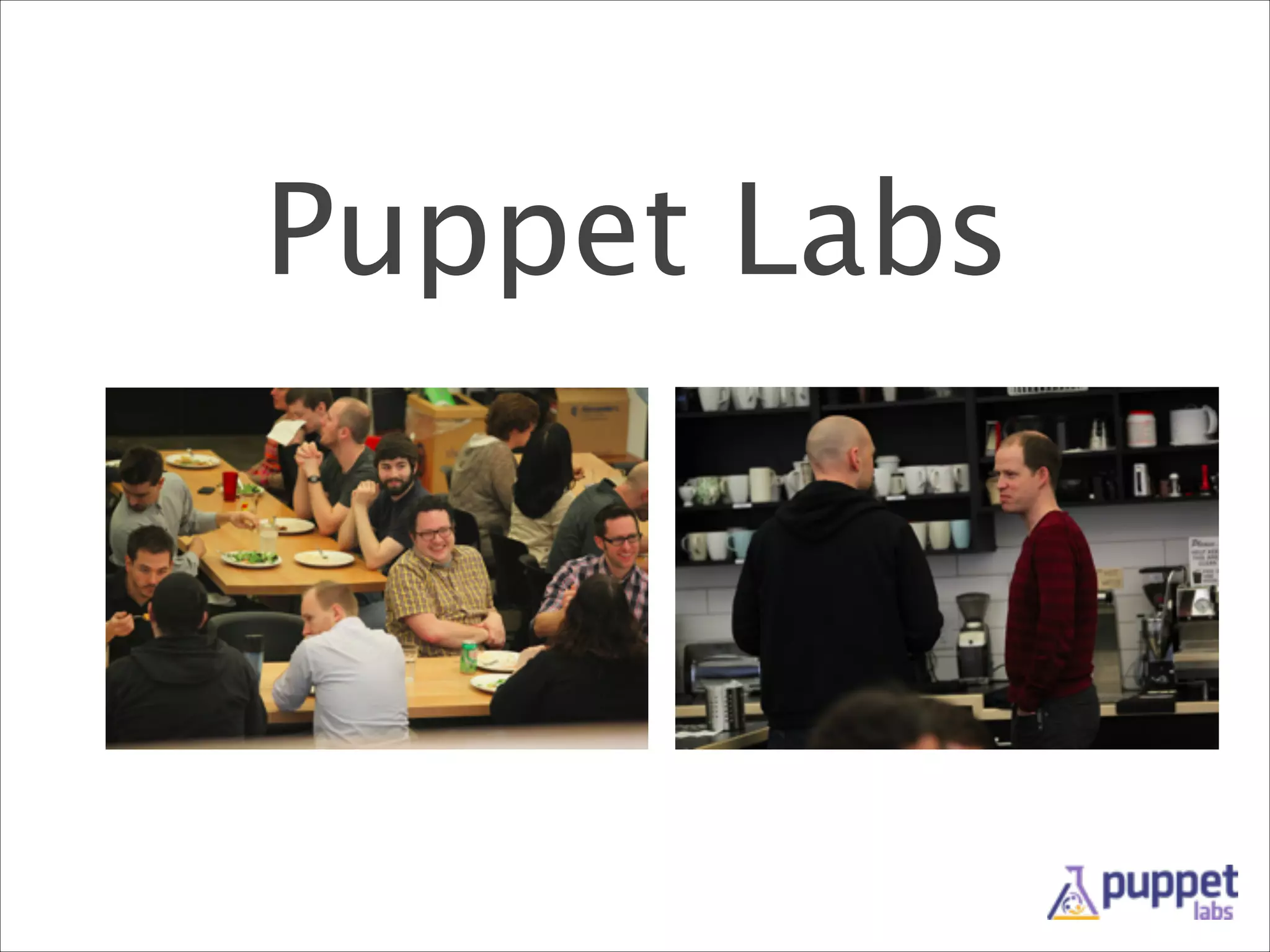 Puppet Labs

 