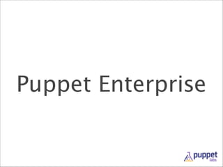Puppet Enterprise

 