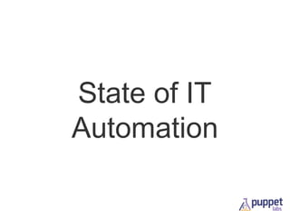 State of IT
Automation

 