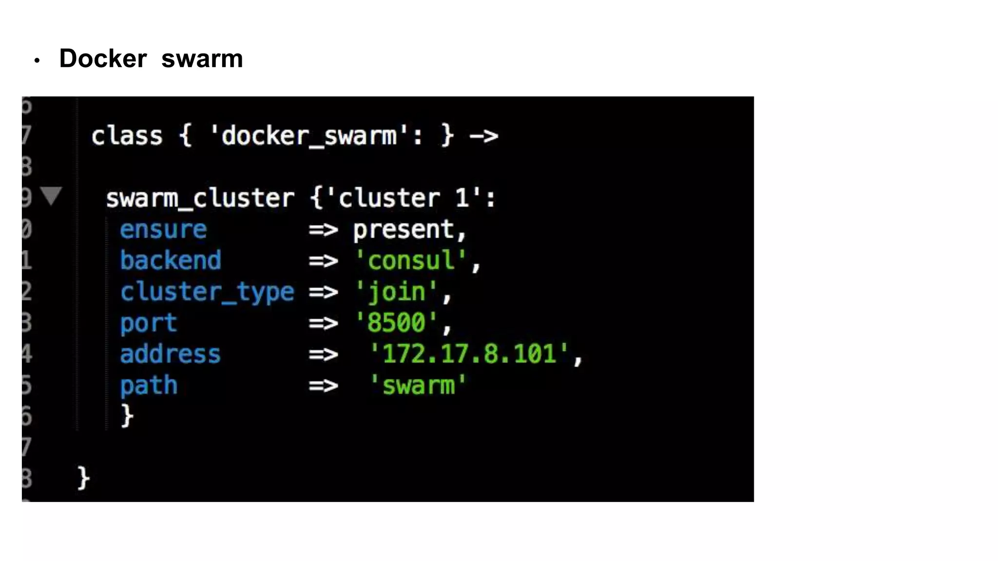 • Docker swarm
 