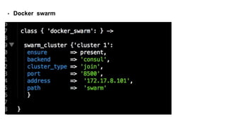 • Docker swarm
 