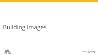 Presented by 
Building images 
 