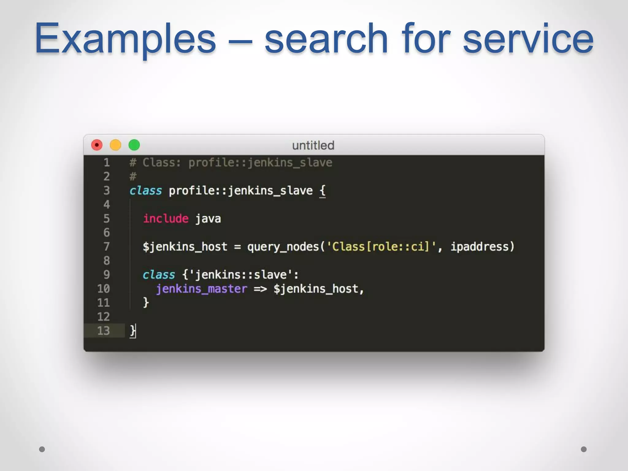Examples – search for service 
 