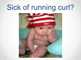Sick of running curl? 
 