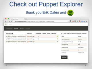 Check out Puppet Explorer 
thank you Erik Dalén and 
 