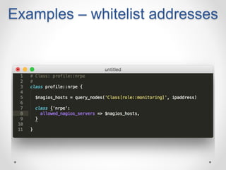 Examples – whitelist addresses 
 