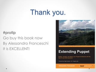 Thank you. 
#protip 
Go buy this book now 
By Alessandro Franceschi 
It is EXCELLENT! 
 