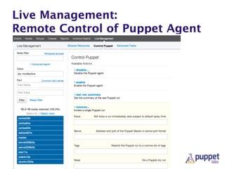Live Management:
Remote Control of Puppet Agent
 