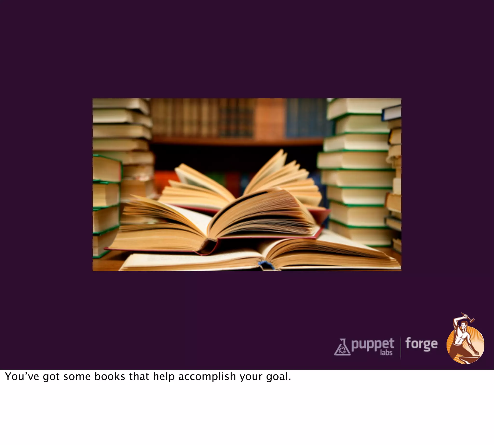 You’ve got some books that help accomplish your goal.
 