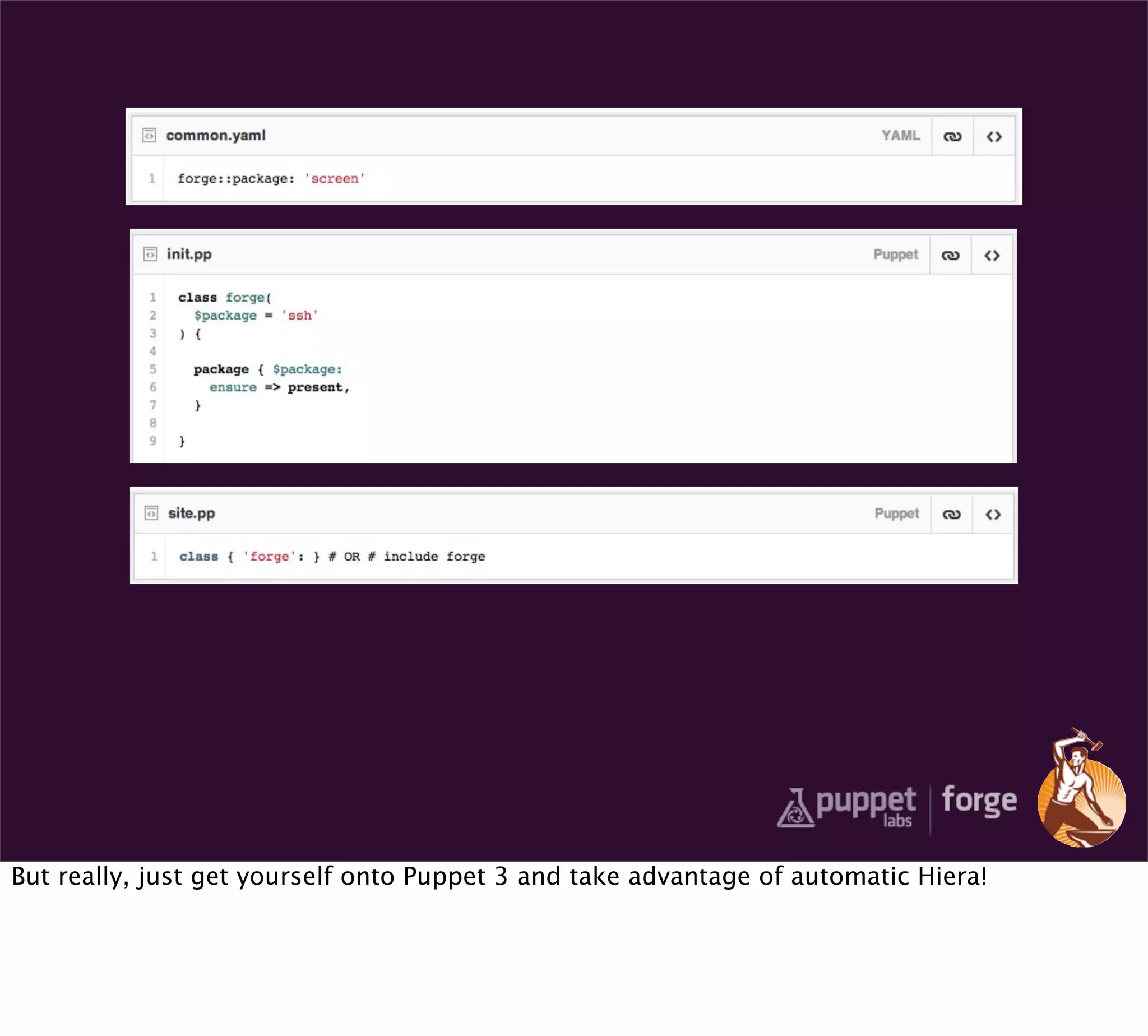 But really, just get yourself onto Puppet 3 and take advantage of automatic Hiera!
 