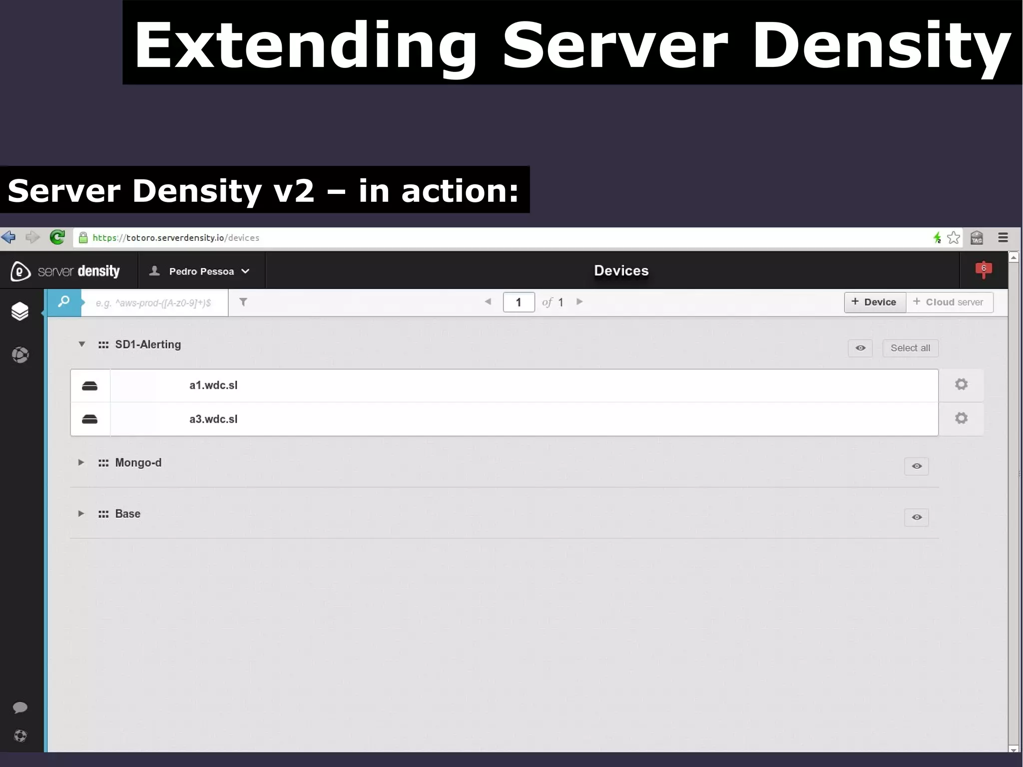 Extending Server Density
Server Density v2 – in action:

 