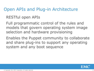 Open APIs and Plug-in Architecture
    RESTful open APIs
    Full programmatic control of the rules and
    models that go...