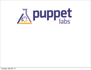 Tuesday, April 29, 14
 