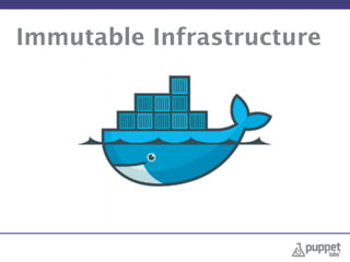 Immutable Infrastructure
 