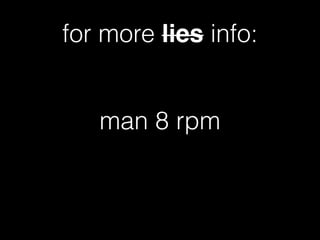 man 8 rpm
for more lies info:
 