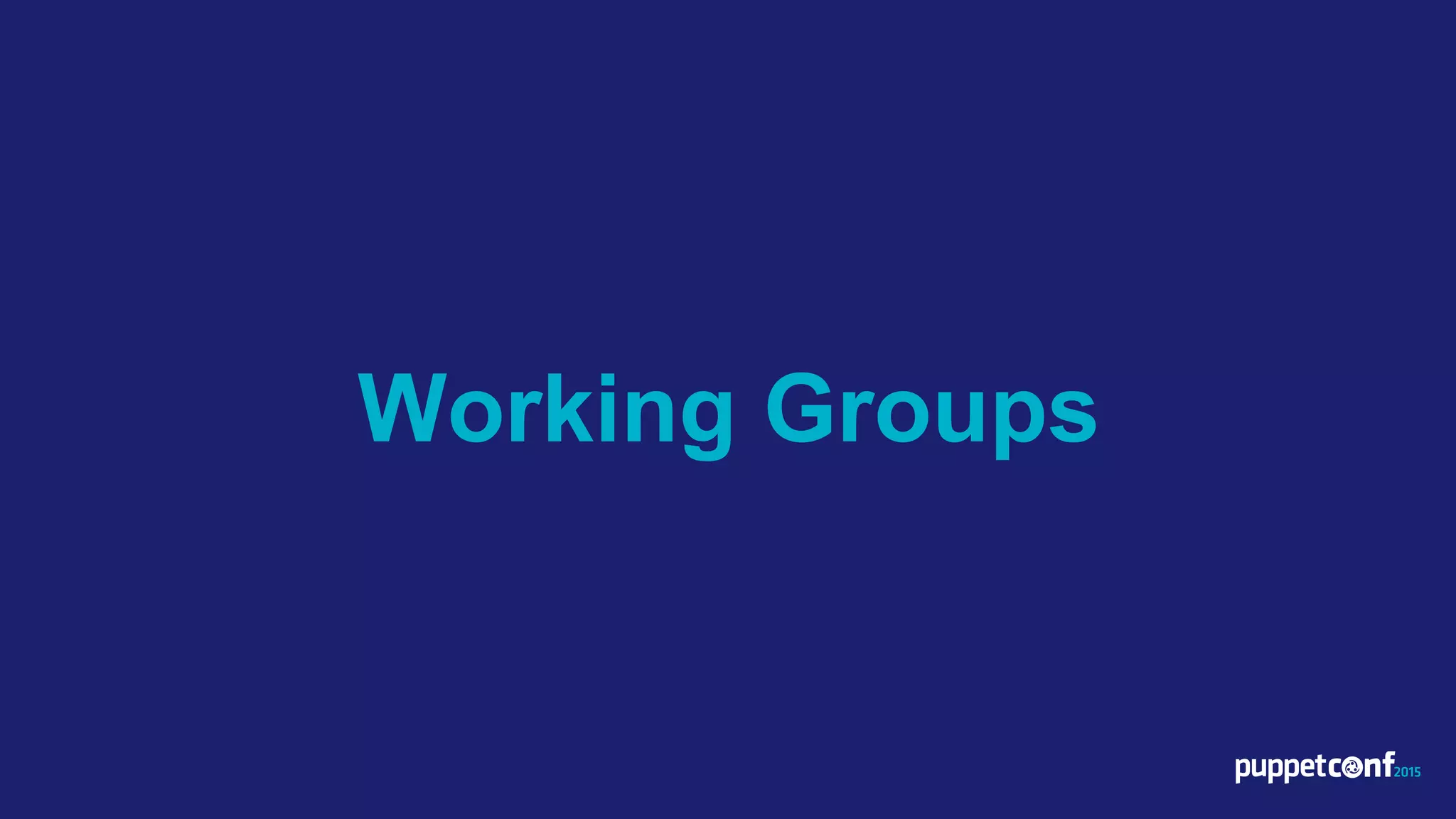 Working Groups
 
