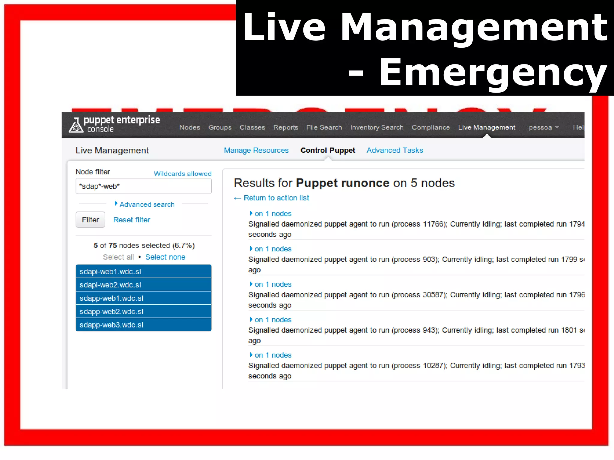 Live Management
     - Emergency
 
