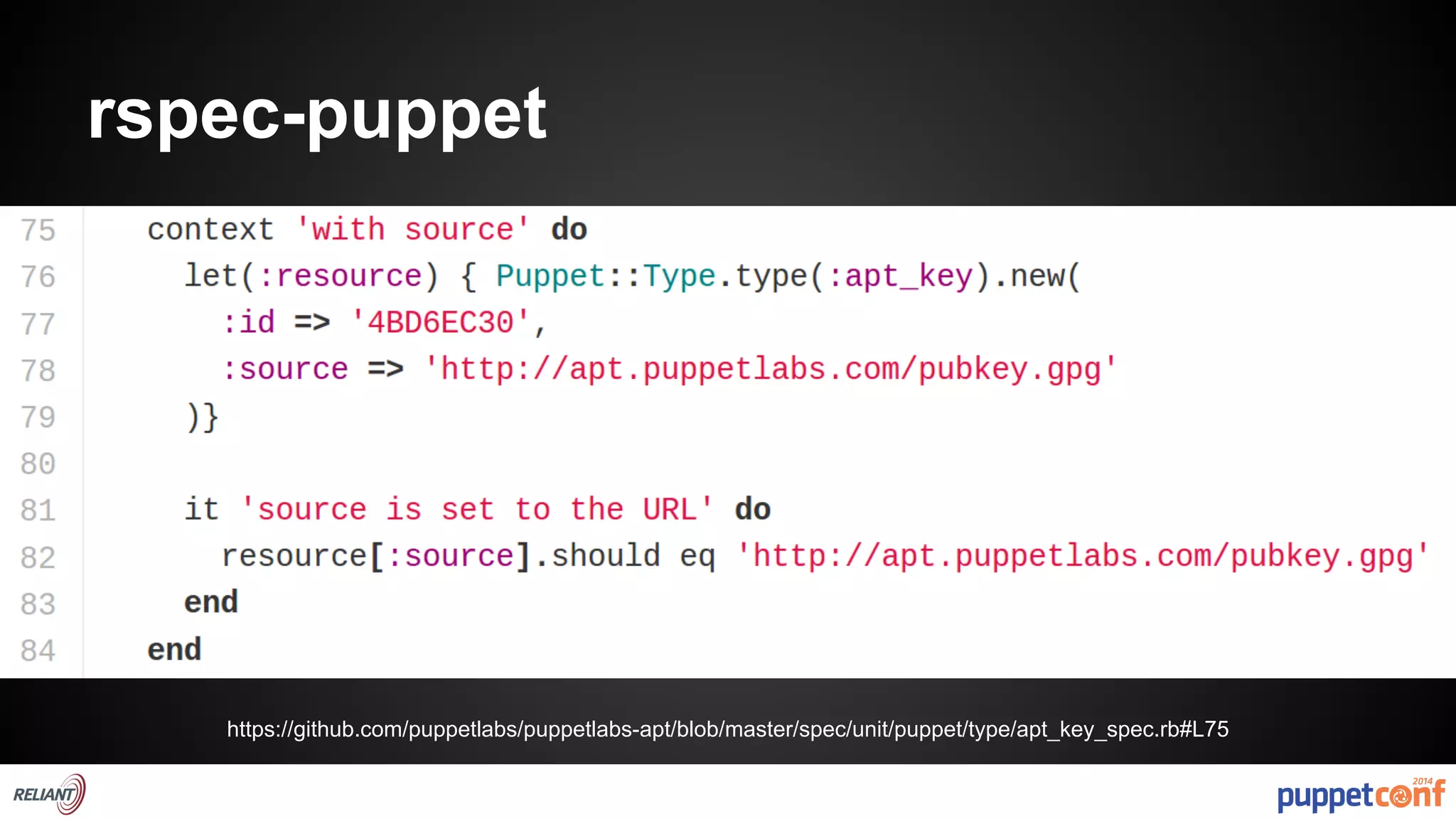 rspec-puppet 
https://github.com/puppetlabs/puppetlabs-apt/blob/master/spec/unit/puppet/type/apt_key_spec.rb#L75 
 