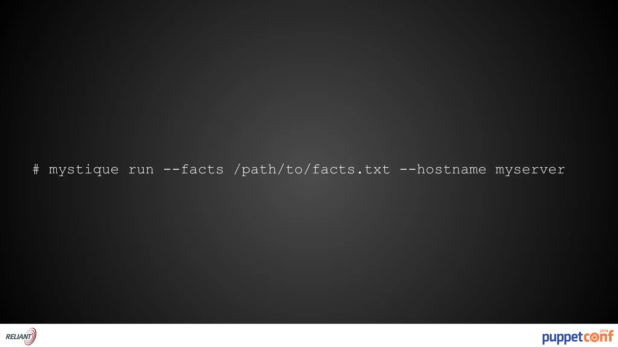 # mystique run --facts /path/to/facts.txt --hostname myserver 
 